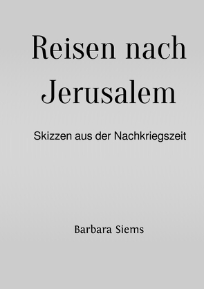 Reisen nach Jerusalem von SIEMS,  BARBARA