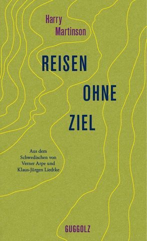 Reisen ohne Ziel von Arpe,  Verner, Liedtke ,  Klaus-Jürgen, Martinson,  Harry