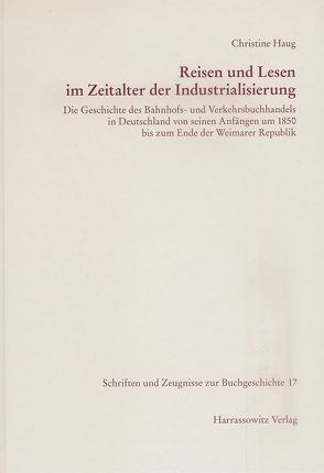 Reisen und Lesen im Zeitalter der Industrialisierung von Haug,  Christine