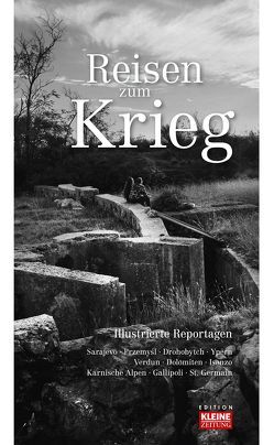 Reisen zum Krieg von Goetz,  Thomas, Jungwirth,  Michael, Patterer,  Hubert, Winkler,  Stefan