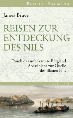 Reisen zur Entdeckung des Nils von Bruce,  James, Gussenbauer,  Herbert