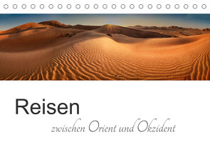 Reisen zwischen Orient und Okzident (Tischkalender 2023 DIN A5 quer) von Kortjohann,  Urte