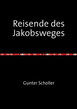 Reisende des Jakobsweges von Scholler,  Gunter