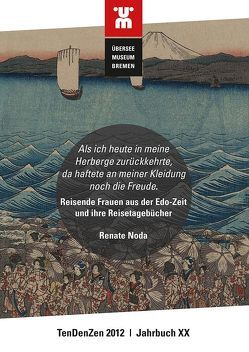 Reisende Frauen aus der Edo-Zeit und ihre Reisetagebücher von Ahrndt,  Wiebke, Noda,  Renate