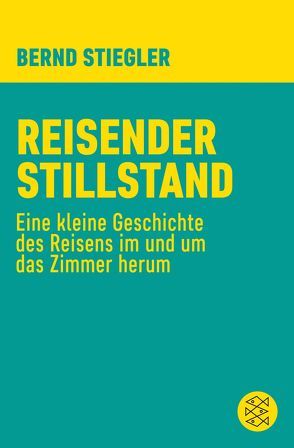 Reisender Stillstand von Stiegler,  Bernd