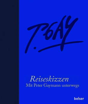 Reiseskizzen Künstleredition von Gaymann,  Peter