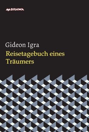 Reisetagebuch eines Träumers von Igra,  Gideon