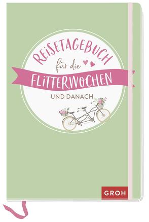 Reisetagebuch für die Flitterwochen und danach von Groh Verlag