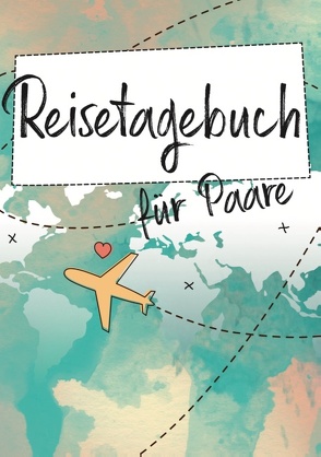 Reisetagebuch für Paare von Retta,  Love