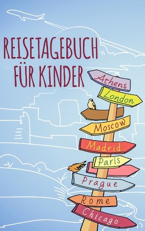 Reisetagebuch Kinder – Ein Tagebuch für Kinder zum Ausfüllen auf Reisen von Dalet Tagebücher
