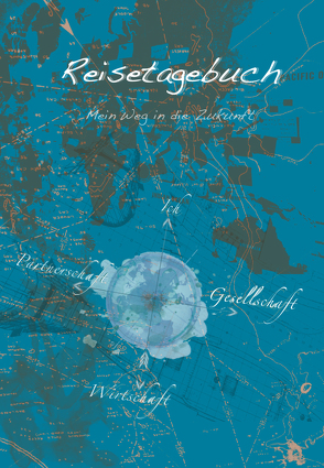 Reisetagebuch – Mein Weg in die Zukunft von Scala-Hausmann,  Cornelia