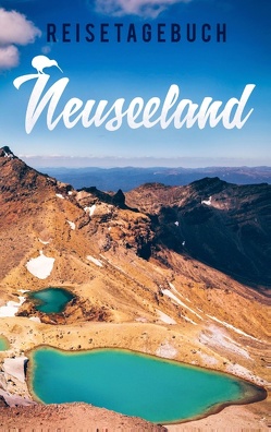 Reisetagebuch Neuseeland zum Selberschreiben und Gestalten von Essential,  Travel