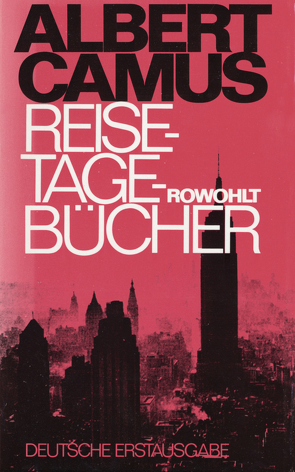 Reisetagebücher von Camus,  Albert, Meister,  Guido G., Quilliot,  Roger