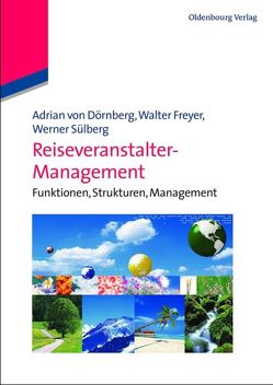 Reiseveranstalter-Management von Dörnberg,  Adrian von, Freyer,  Walter, Sülberg,  Werner