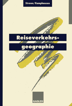 Reiseverkehrsgeographie von Kamphausen,  Rudolf E., Strewe,  Hans J.