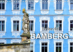 Reiseziel Bamberg (Wandkalender 2023 DIN A4 quer) von Schwarze,  Nina