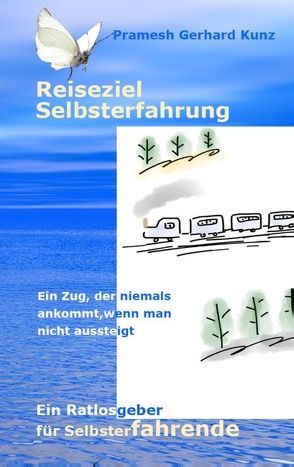 Reiseziel Selbsterfahrung von Kunz,  Pramesh Gerhard