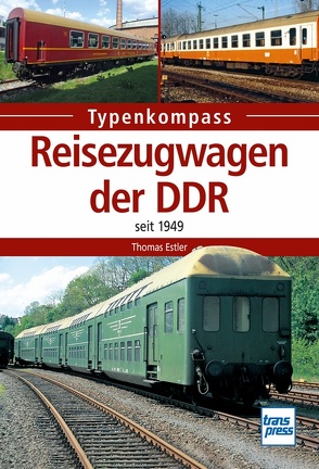 Reisezugwagen der DDR von Estler,  Thomas