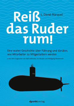 Reiß das Ruder rum! von Lethmate,  Ralf, Marquet,  David, Reupke,  Urs, Wiedenroth,  Wolfgang