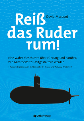 Reiß das Ruder rum! von Marquet,  L. David, Reupke,  Urs, Wiedenroth,  Wolfgang