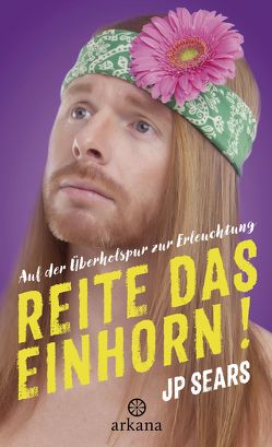 Reite das Einhorn! von Schneider,  Wolf S., Sears,  JP