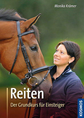 Reiten, Der Grundkurs für Einsteiger von Kraemer,  Monika