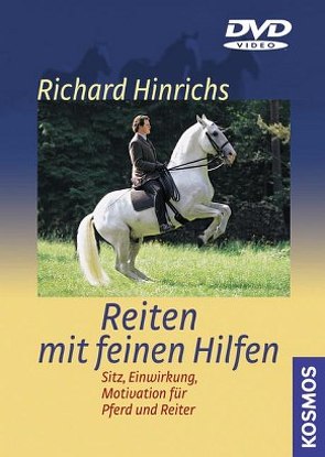 Reiten mit feinen Hilfen von Hinrichs,  Richard