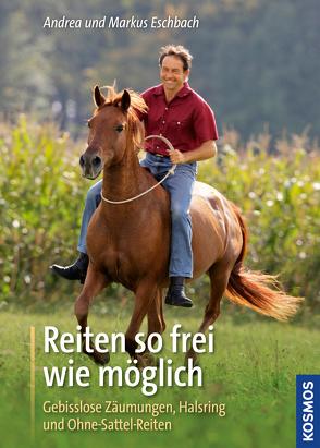 Reiten so frei wie möglich von Eschbach,  Andrea, Eschbach,  Markus