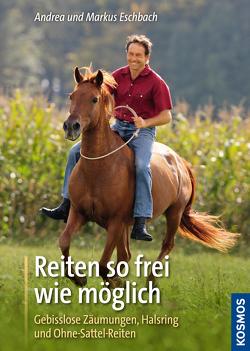 Reiten so frei wie möglich von Eschbach,  Andrea, Eschbach,  Markus