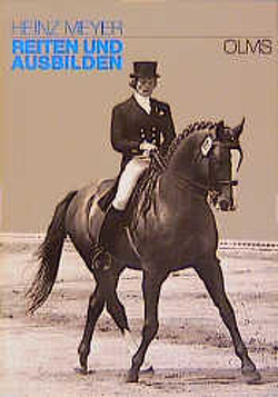 Reiten und Ausbilden von Holstein,  Gisela, Meyer,  Heinz