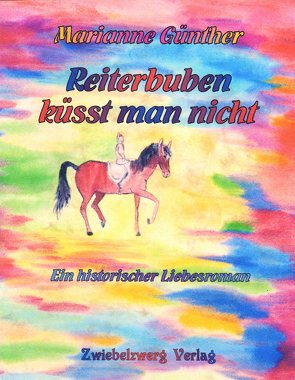 Reiterbuben küsst man nicht von Günther,  Marianne, Laufenburg,  Heike