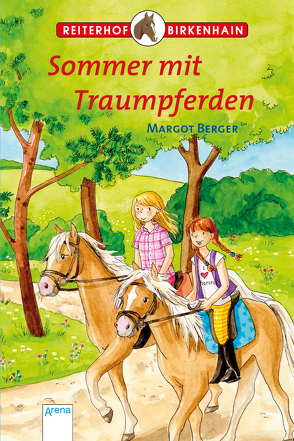 Reiterhof Birkenhain. Sommer mit Traumpferden von Berger,  Margot