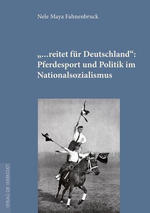 „…reitet für Deutschland“ von Fahnenbruck,  Nele Maya