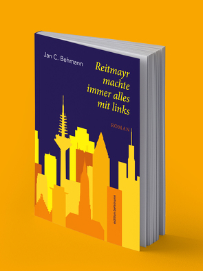 Reitmayr machte immer alles mit links von Behmann,  Jan C.