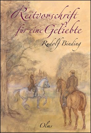 Reitvorschrift für eine Geliebte von Binding,  Rudolf G, Blank,  Renate