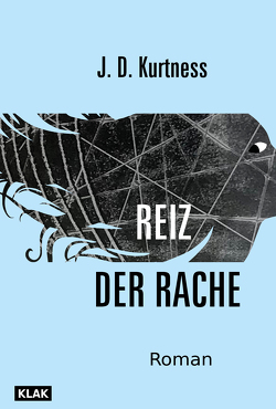 Reiz der Rache von Dummer,  Jennifer, Jandl,  Andreas, Kurtness,  J. D.