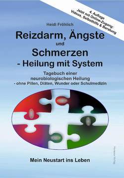 Reizdarm, Ängste und Schmerzen – Heilung mit System von Fröhlich,  Heidi