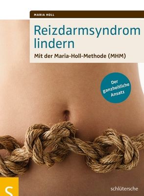 Reizdarmsyndrom lindern von Holl,  Maria