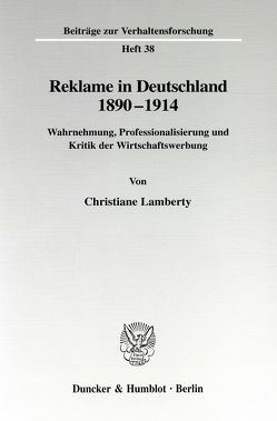 Reklame in Deutschland 1890-1914. von Lamberty,  Christiane