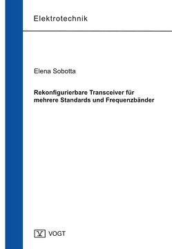 Rekonﬁgurierbare Transceiver für mehrere Standards und Frequenzbänder von Sobotta,  Elena