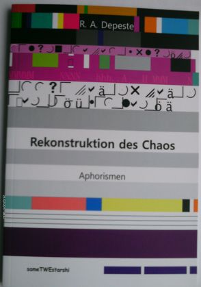 Rekonstruktion des Chaos von Depeste,  Robert Anatol