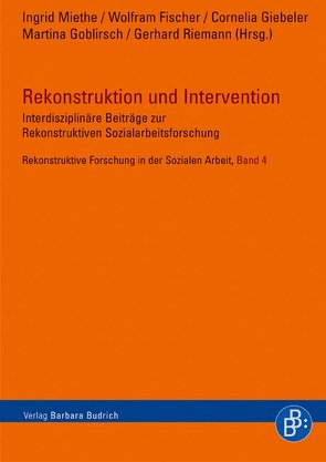 Rekonstruktion und Intervention von Feuerstein,  Thomas J, Fischer,  Wolfram, Gahleitner,  Silke Birgitta, Giebeler,  Cornelia, Goblirsch,  Martina, Hanses,  Andreas, Haupert,  Bernhard, Helfferich,  Cornelia, Höhmann,  Ulrike, Inthorn,  Daniela, Köttig,  Michaela, Kruse,  Jan, Loch,  Ulrike, Mansfeld,  Cornelia, May,  Michael, Miethe,  Ingrid, Rätz-Heinisch,  Regina, Riemann,  Gerhard, Schramkowski,  Barbara, Schulze,  Heidrun, Thiessen,  Barbara, Veit,  Monika, Völter,  Bettina, White,  Sue