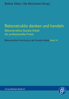 Rekonstruktiv denken und handeln von Reichmann,  Ute, Völter,  Bettina