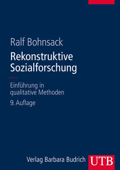 Rekonstruktive Sozialforschung von Bohnsack,  Ralf