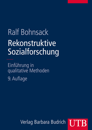 Rekonstruktive Sozialforschung von Bohnsack,  Ralf