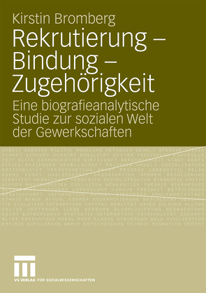 Rekrutierung – Bindung – Zugehörigkeit von Bromberg,  Kirstin