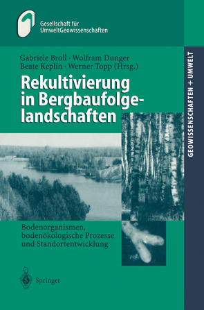 Rekultivierung in Bergbaufolgelandschaften von Broll,  Gabriele, Dunger,  Wolfram, Geldmacher,  H., Huch,  M., Keplin,  Beate, Topp,  Werner