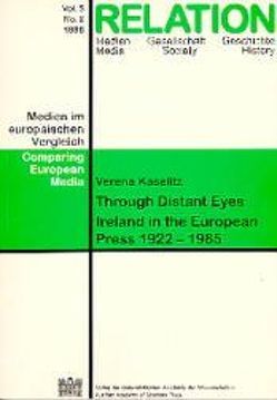 Relation. Medien – Gesellschaft – Geschichte /Media, Society, History / Relation von Kaselitz,  Verena, Matis,  Herbert