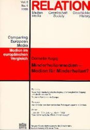 Relation. Medien – Gesellschaft – Geschichte /Media, Society, History / Relation von Bremen,  Christian, Campell,  Penny, Knauth,  Michael, Kogoj,  Cornelia, Matis,  Herbert, Ouaj,  Jamil, Woldt,  Runar, Wolframm,  Joachim