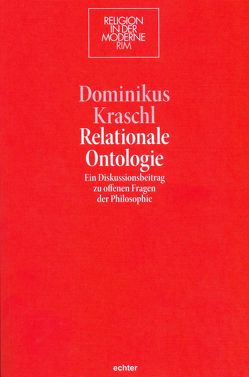 Relationale Ontologie von Kraschl,  Dominikus